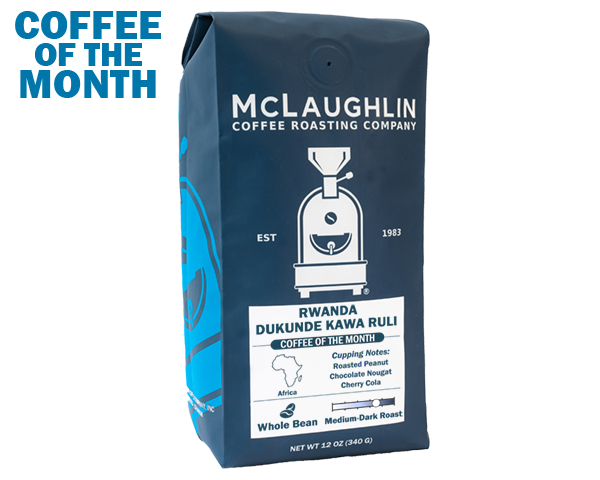 Coffee Of The Month - Rwanda Dukunde Kawa Ruli – McLaughlin Coffee